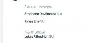 拜仁vs国米裁判安排：瑞士裁判组主哨，沙雷尔担任主裁判